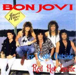 Bon Jovi : Ice Cold Outside, Red Hot Inside